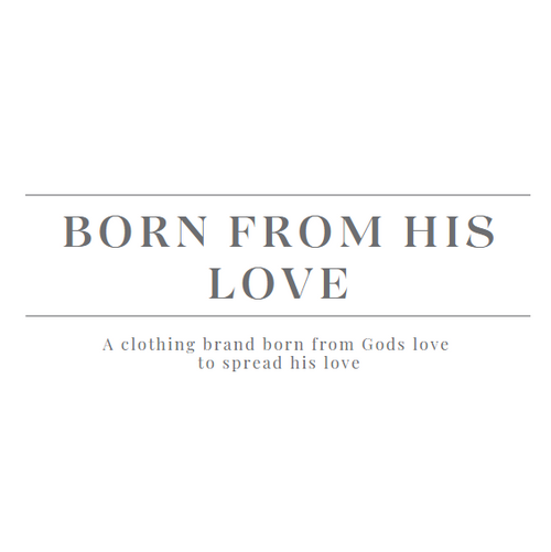 Born From His Love